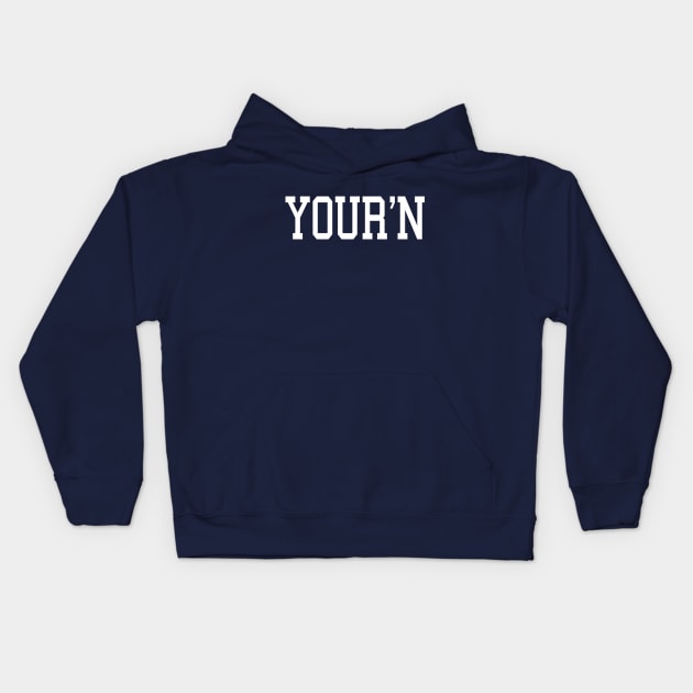 Your'n Kids Hoodie by Scottish Arms Dealer